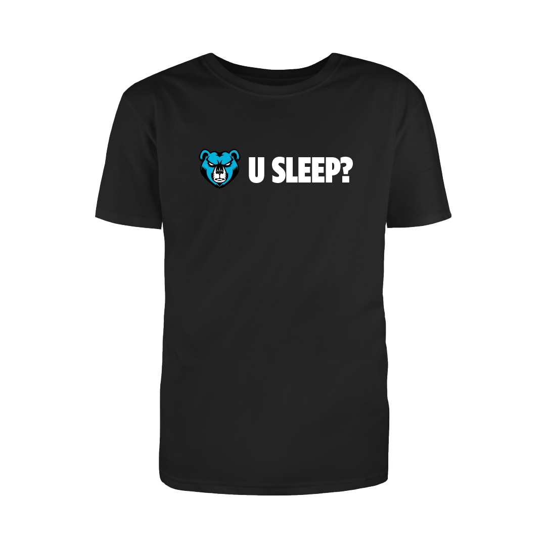 U Sleep? T-Shirt
